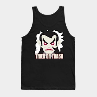 trick or trash Tank Top